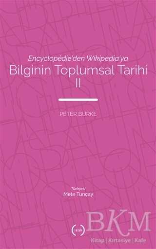 Bilginin Toplumsal Tarihi 2