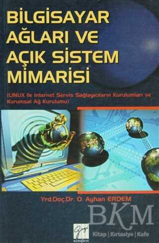 Bilgisayar Ağları ve Açık Sistem Mimarisi - Gazi Kitabevi