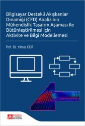 Bilgisayar Destekli Akışkanlar Dinamiği CFD Analizinin Mühendislik Tasarım Aşaması ile Bütünleştir - Pegem Akademi Yayıncılık