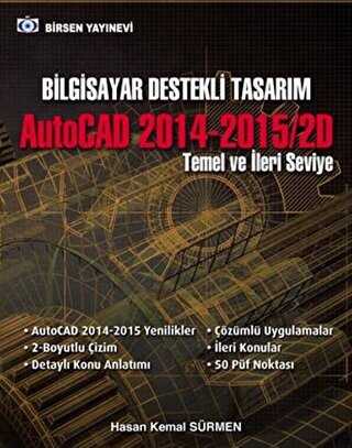 Bilgisayar Destekli Tasarım AutoCAD 2014-2015-2D - Birsen Yayınevi