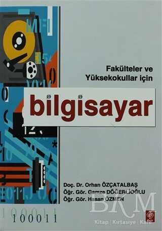 Bilgisayar Fakülteler ve Yüksekokullar İçin - Ekin Basım Yayın