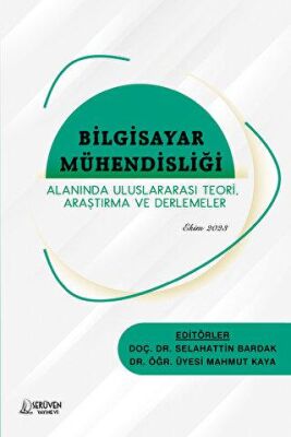 Bilgisayar Mühendisliği Alanında Uluslararası Teori, Araştırma ve Derlemeler - 1