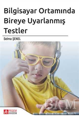 Bilgisayar Ortamında Bireye Uyarlanmış Testler - 1