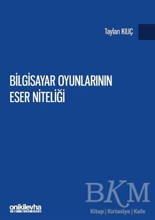 Bilgisayar Oyunlarının Eser Niteliği - On İki Levha Yayınları