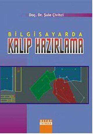 Bilgisayarda Kalıp Hazırlama - Detay Yayıncılık