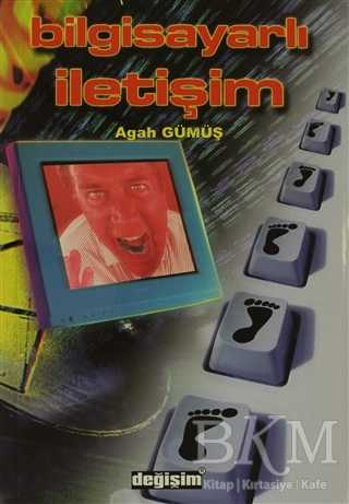 Bilgisayarlı İletişim - Değişim Yayınları