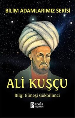 Ali Kuşçu - Bilim Adamlarımız Serisi kapağı