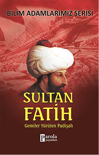 Sultan Fatih - Bilim Adamlarımız Serisi