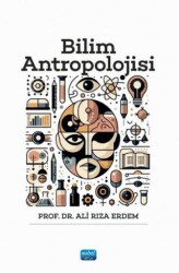 Bilim Antropolojisi - Nobel Akademik Yayıncılık