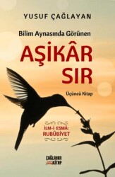 Bilim Aynasında Görünen Aşikâr Sır - Çağlayan Kitap