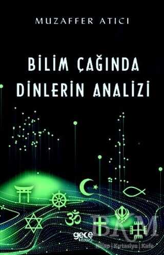 Bilim Çağında Dinlerin Analizi - Gece Kitaplığı
