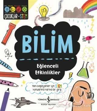 BİLİM - EĞLENCELİ ETKİNLİKLER - İş Bankası Kültür Yayınları