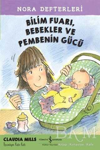 Bilim Fuarı, Bebekler ve Pembenin Gücü - Nora Defterleri 2 - İş Bankası Kültür Yayınları