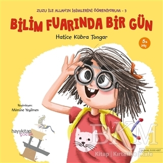 Bilim Fuarında Bir Gün - Zuzu İle Allah’ın İsimlerini Öğreniyorum 3 - Hayykitap