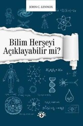 Bilim Herşeyi Açıklayabilir Mi? - Haberci Basın Yayın