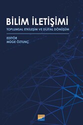 Bilim İletişimi - Toplumsal Etkileşim ve Dijital Dönüşüm - Siyasal Kitabevi