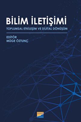 Bilim İletişimi - Toplumsal Etkileşim ve Dijital Dönüşüm - 1