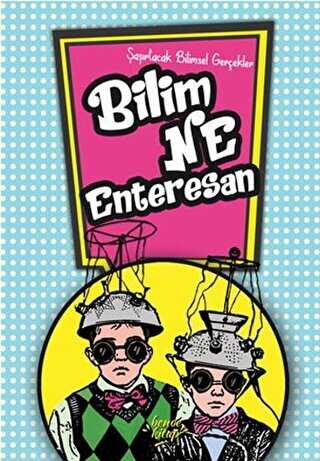 Bilim Ne Enteresan - Bencekitap