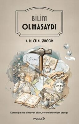 Bilim Olmasaydı - 1