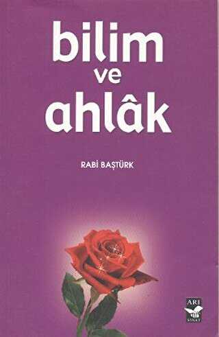Bilim ve Ahlak - Arı Sanat Yayınevi