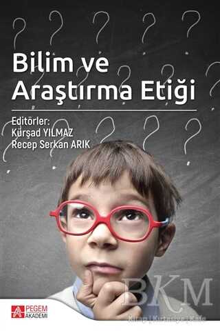 Bilim ve Araştırma Etiği - Pegem Akademi Yayıncılık