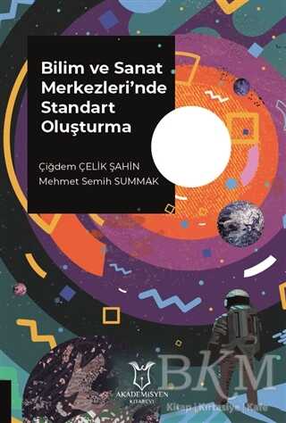 Bilim ve Sanat Merkezleri`nde Standart Oluşturma - Akademisyen Kitabevi