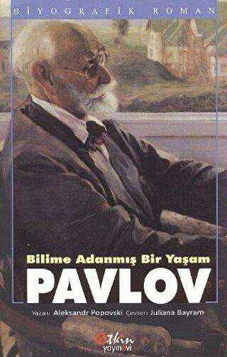 Bilime Adanmış Bir Yaşam : Pavlov - Etkin Yayınevi