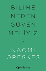 Bilime Neden Güvenmeliyiz? - Optimist Kitap