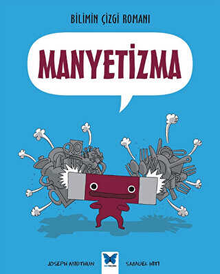 Bilimin Çizgi Romanı - Manyetizma - Mavi Kelebek Yayınları