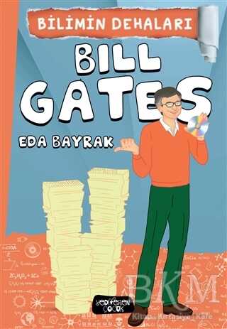 Bilimin Dehaları - Bill Gates - Yediveren Çocuk