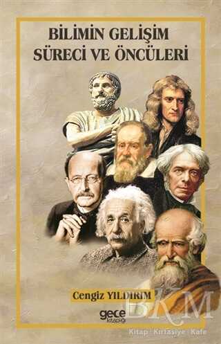 Bilimin Gelişim Süreci ve Öncüleri - Gece Kitaplığı