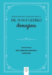 Bilimin Işığında Türkçenin Aşkıyla Dr. Yusuf Gedikli Armağanı - Post Yayınevi