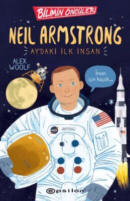 Bilimin Öncüleri: Neil Armstrong Ay`daki İlk İnsan - 1