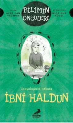 Bilimin Öncüleri- Sosyoloji İlminin Babası: İbni Haldun - 1