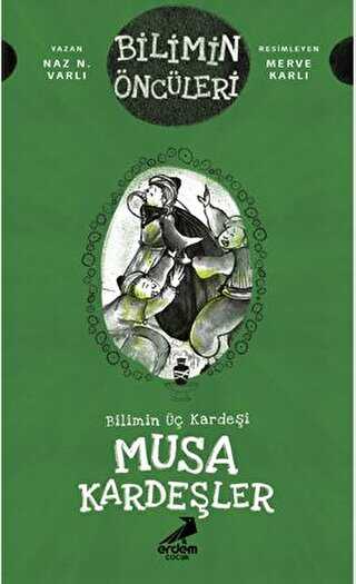 Musa Kardeşler - Bilimin Üç Kardeşi - Erdem Çocuk