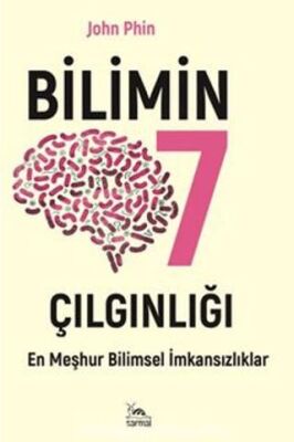 Bilimin Yedi Çılgınlığı - 1