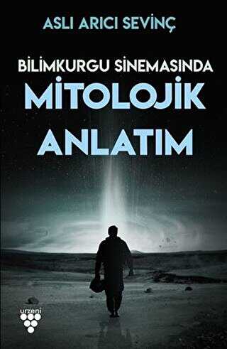 Bilimkurgu Sinemasında Mitolojik Anlatım - Urzeni Yayıncılık