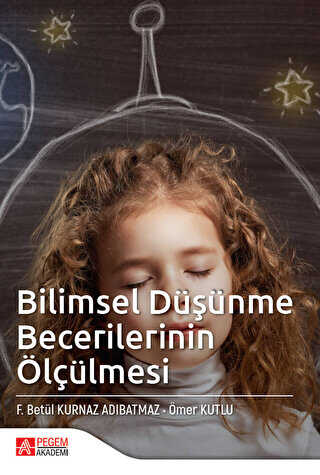 Bilimsel Düşünme Becerilerinin Ölçülmesi - Pegem Akademi Yayıncılık