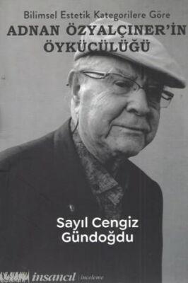 Bilimsel Estetik Kategorilerine göre Adnan Özyalçıner’in Öykücülüğü - 1
