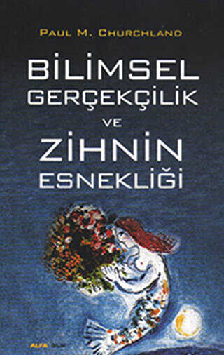 Bilimsel Gerçekçilik ve Zihnin Esnekliği - Alfa Yayınları