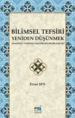 Bilimsel Tefsiri Yeniden Düşünmek - 1