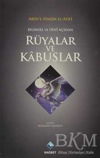 Bilimsel ve Dini Açıdan Rüyalar ve Kabuslar - Rağbet Yayınları