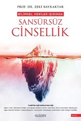 Bilimsel Veriler Işığında Sansürsüz Cinsellik - Yüzleşme Yayınları