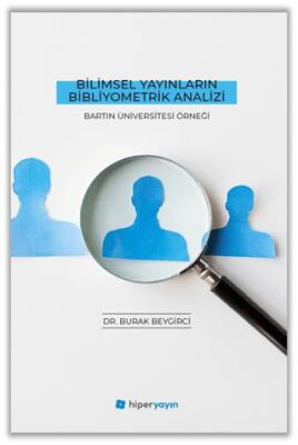Bilimsel Yayınların Bibliyometrik Analizi - Bartın Üniversitesi Örneği - 1