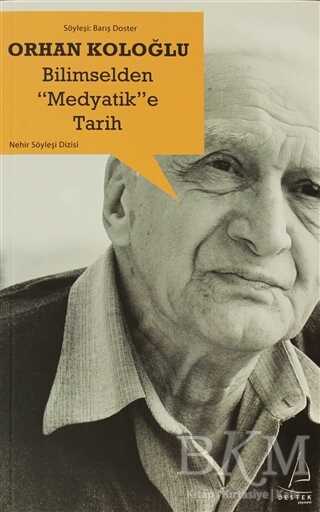 Bilimselden Medyatik’e Tarih - Destek Yayınları