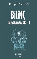 Bilinç Dalgalanmaları -1 - Liman Yayınevi