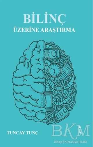 Bilinç Üzerine Araştırma - 1