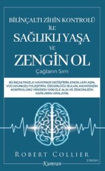 Bilinçaltı Zihin Kontrolü İle Sağlıklı Yaşa ve Zengin Ol - Kumran Yayınları