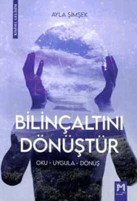 Bilinçaltını Dönüştür - Oku-Uygula-Dönüş - 1