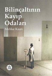 Bilinçaltının Kayıp Odaları - Elpis Yayınları